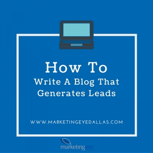 How To Write a Blog that Generates Leads
