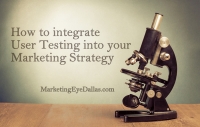 How to integrate User Testing into your Marketing Strategy