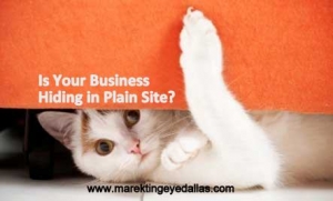 Is Your Business Hiding in Plain Site?